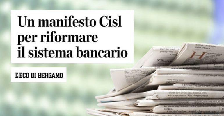 AdessoBanca! L’Eco di Bergamo, un Manifesto per riformare il sistema bancario
