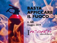 Incontri idee&fatti, basta appiccare il fuoco