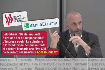 ex Etruria e Pop. Bari, Colombani, chi sbaglia paghi, necessaria norma disastro bancario