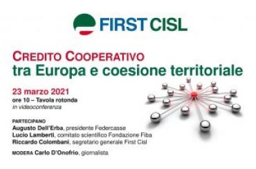 Credito cooperativo, tra Europa e coesione territoriale, la tavola rotonda First Cisl