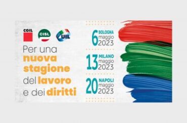 Milano 13 maggio, Manifestazione per una nuova stagione del lavoro e dei diritti