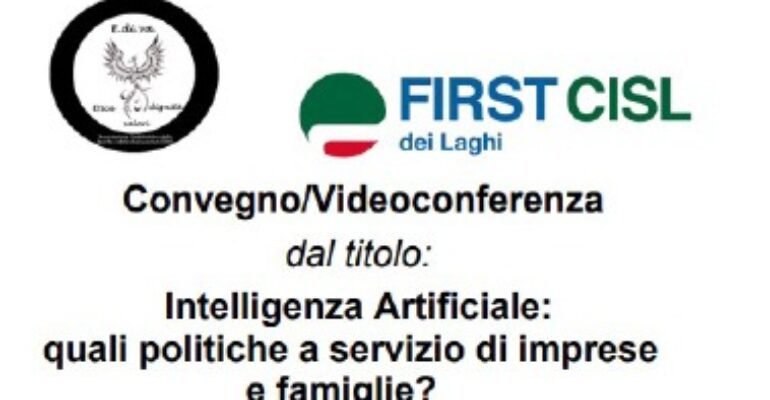 “Intelligenza Artificiale: quali politiche a servizio di imprese e famiglie?”, il Convegno di First Cisl dei Laghi