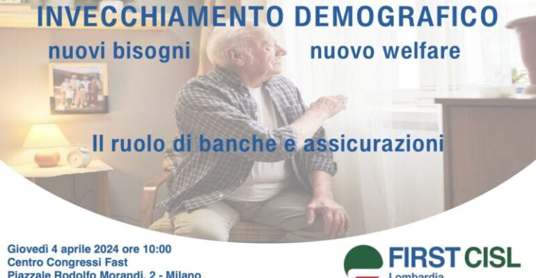 4 aprile, il Convegno First Cisl Lombardia: “Invecchiamento demografico: nuovi bisogni, nuovo welfare”
