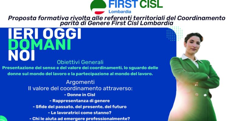 Ieri Oggi Domani Noi, iniziativa del Coordinamento Donne e politiche di parità di genere First Cisl Lombardia