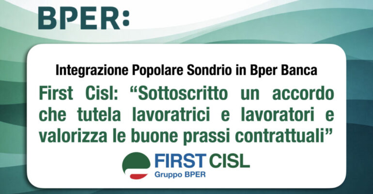 Gruppo Bper, First Cisl: accordo di integrazione con Popolare di Sondrio tutela i lavoratori e valorizza le buone prassi contrattuali