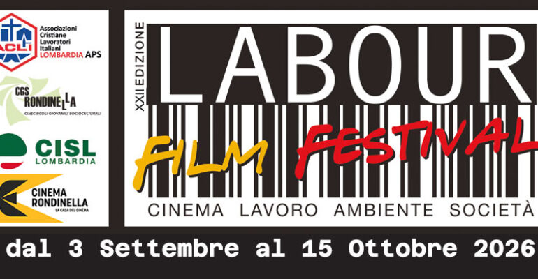 Labour Film Festival 2026: dal 3 settembre la XXII edizione al Cinema Rondinella