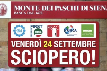 Mps, venerdì 24 settembre sciopero!