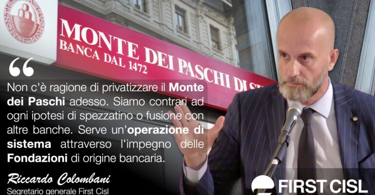 Colombani: per Mps serve operazione di sistema con le Fondazioni. Mutui e fringe benefit, subito una soluzione per i bancari