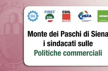 Monte dei Paschi, i sindacati sulle politiche commerciali