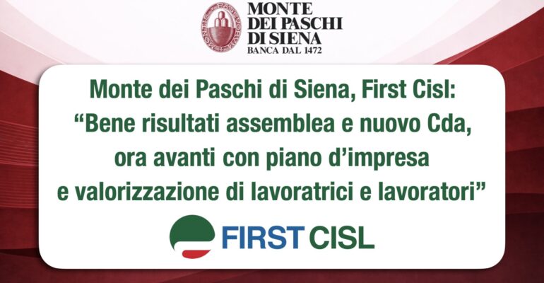 Monte dei Paschi, First Cisl: bene risultati assemblea e nuovo Cda, ora avanti con piano d’impresa e valorizzazione di lavoratrici e lavoratori