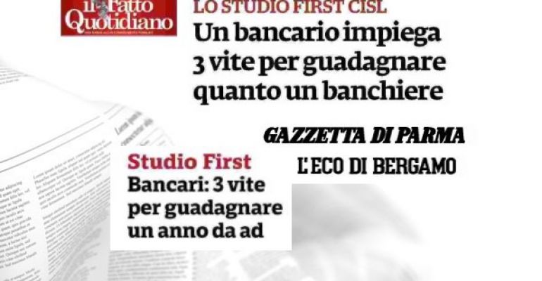 Il Fatto, First Cisl sulle retribuzioni manager, 3 vite da bancario non bastano