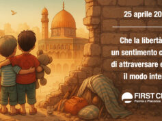 25 aprile, che la libertà sia un sentimento capace di attraversare e unire il mondo intero