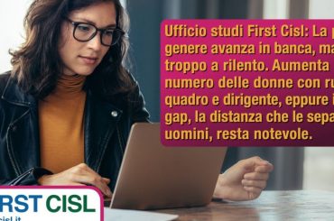 Banche, progressi sulla parità di genere, ma le donne sono ancora figlie di un dio minore