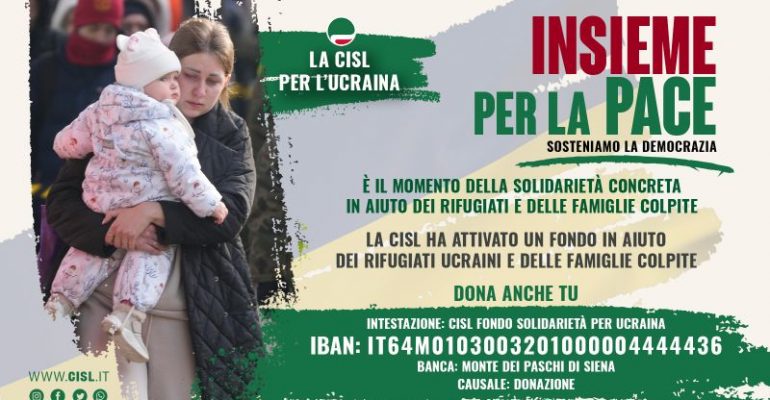 Al via la campagna Cisl di raccolta fondi per l’Ucraina “Insieme per la Pace. Sosteniamo la democrazia”