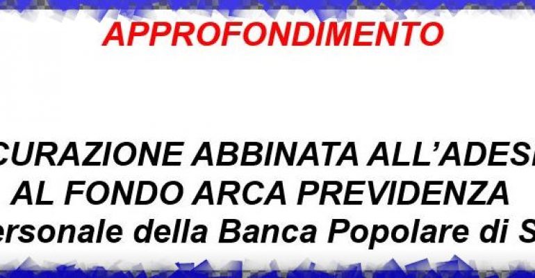 Esempio di calcolo della prestazione: assicurazione BpS abbinata al Fondo Arca Previdenza