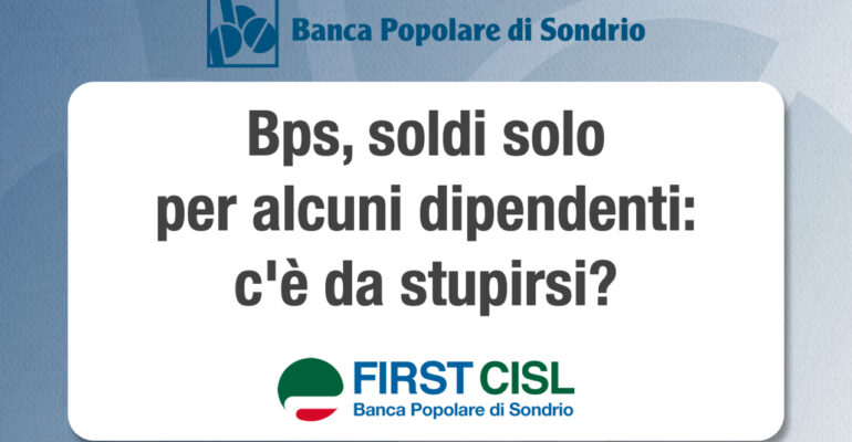 Bps, soldi solo per alcuni dipendenti: c’è da stupirsi?