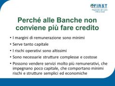 Ufficio studi First Cisl Lazio: le regole, il credito e la convenienza perduta. Conviene ancora l’attività creditizia?