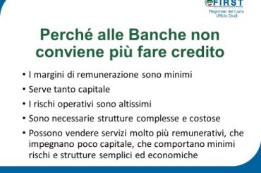 Ufficio studi First Cisl Lazio: le regole, il credito e la convenienza perduta. Conviene ancora l’attività creditizia?