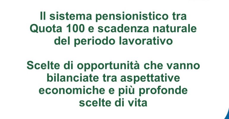 Quota 100 o pensione “naturale”?