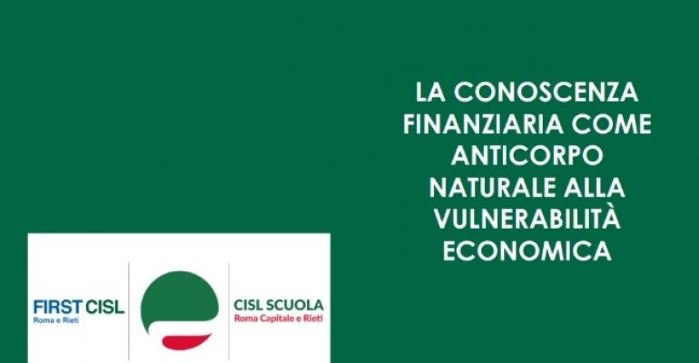 Formazione per gli studenti, dalla Cisl Scuola e First Cisl Roma e Rieti un progetto sulla “conoscenza finanziaria”