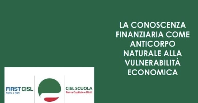 Educazione finanziaria, percorso di formazione di Cisl Scuola e First Cisl di Roma e Rieti