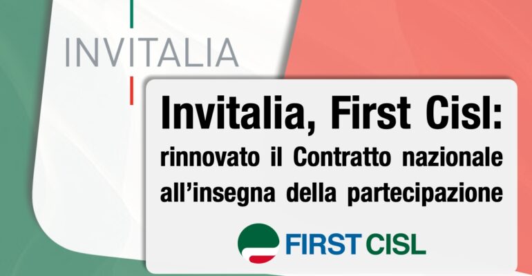 Invitalia, First Cisl: rinnovato il Contratto nazionale all’insegna della partecipazione
