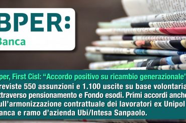 Accordo Bper nel segno di nuove assunzioni, stabilizzazione precari, uscite volontarie