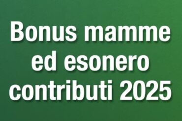 Bonus mamme 2025 – L’approfondimento di First Cisl