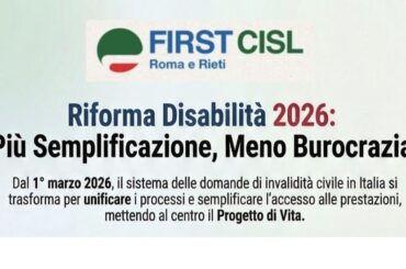 Riforma disabilità 2026 – Come cambia la domanda di invalidità. I patronati INAS al servizio di iscritte ed iscritti First Cisl di Roma e Rieti