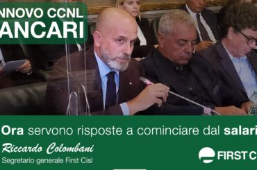 Contratto nazionale dei bancari, Colombani: ora servono risposte a cominciare dal salario