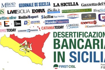 Desertificazione bancaria in Sicilia, dati First Cisl sulla stampa: crescono i comuni senza filiali e i disagi per i cittadini