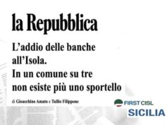 Dati First Cisl sulla desertificazione bancaria in Sicilia. La Repubblica titola: “L’addio delle banche all’Isola”