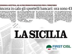 La Sicilia rilancia dati First Cisl sulla desertificazione bancaria in regione