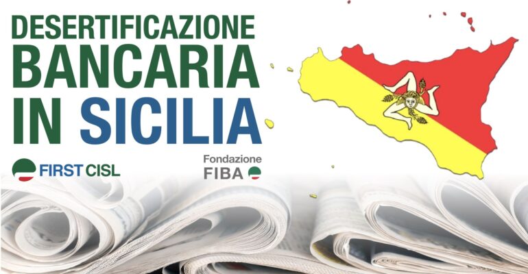 Il risalto della stampa al report First Cisl sulla desertificazione bancaria in Sicilia