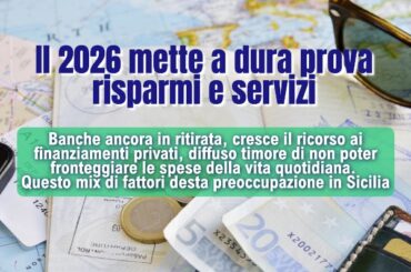 Banche in ritirata, credito al consumo in crescita, risparmio in affanno. La stampa regionale si occupa dei temi rilanciati da First Cisl Sicilia