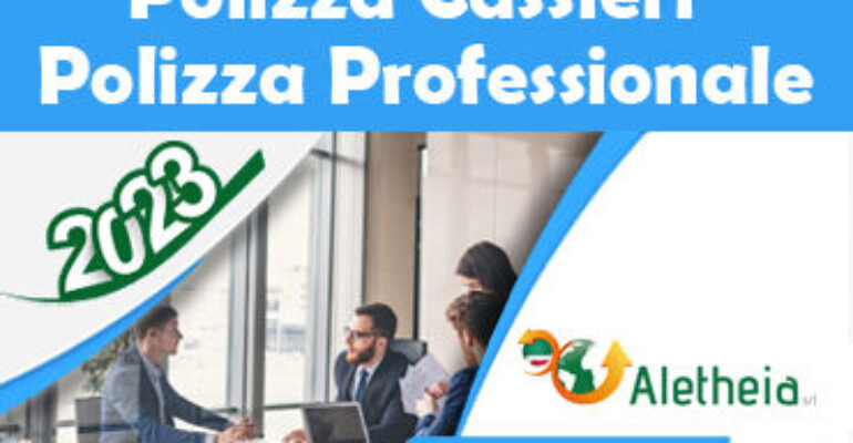 POLIZZA RC.PROFESSIONALI – RC.CASSIERI – INTEGRATE 2023