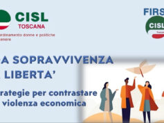 Da sopravvivenza a libertà. Strategie per contrastare la violenza economica. La tavola rotonda di Cisl Toscana e First Cisl Toscana
