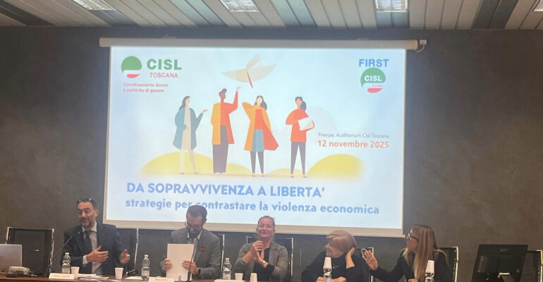“Da sopravvivenza a libertà. Strategie per contrastare la violenza economica”. Tavola rotonda di Cil Toscana e FirstCisl Toscana