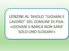 Pisa , “Giovani e lavoro”. Lenzini: «Giovani e banca, non sarà solo uno slogan!»