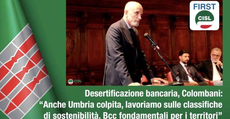 Desertificazione bancaria, Colombani: anche Umbria colpita, lavoriamo sulle classifiche di sostenibilità. Bcc fondamentali per i territori