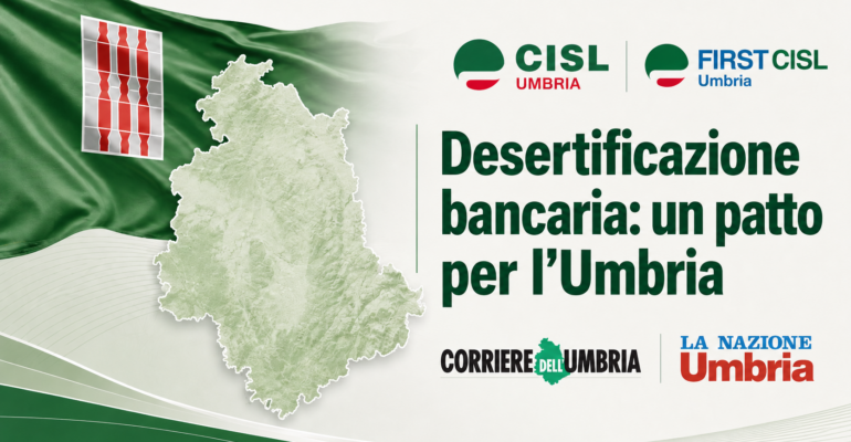 Desertificazione bancaria in Umbria, il Protocollo d’intesa promosso da Cisl e First Cisl sulla stampa regionale