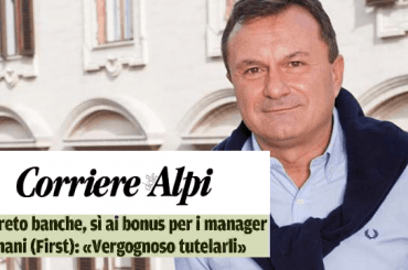 Corriere delle Alpi, Romani, “vergognosa tutela bonus manager”