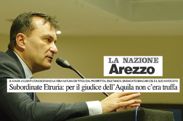 La Nazione, subordinate Etruria, niente truffa per il giudice dell’Aquila