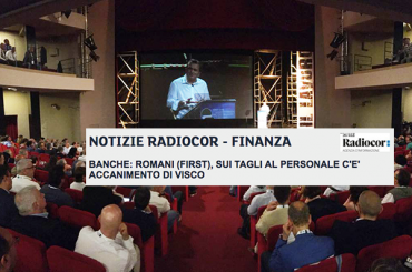 Radiocor, “accanimento contro il personale bancario” sottolinea Giulio Romani