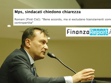 Mps, Romani su FinanzaReport, “bene accordo, ma si escludano licenziamenti”
