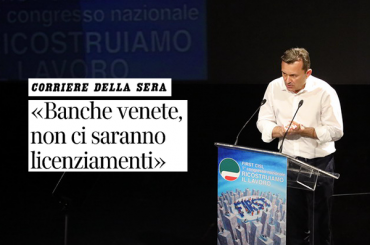 Banche Venete, Giulio Romani sul Corriere della Sera, “attenzione a mobilità”