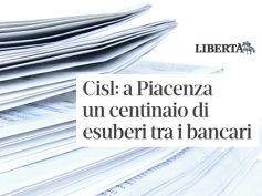 La Libertà sugli esuberi a Piacenza, “come se grande azienda locale chiudesse”