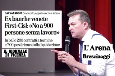 Venete, L’Arena, Il Giornale di Vicenza e Bresciaggi sull’allarme di First Cisl