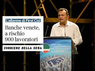 Banche venete, l’allarme di First Cisl sul Corriere della Sera