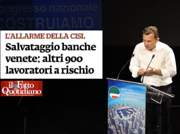 Banche venete, l’allarme di First Cisl su Il Fatto Quotidiano
